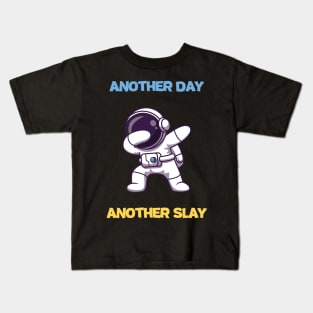 Funny Cute Another Day, Another Slay Humorous Happy Amusing Kids T-Shirt